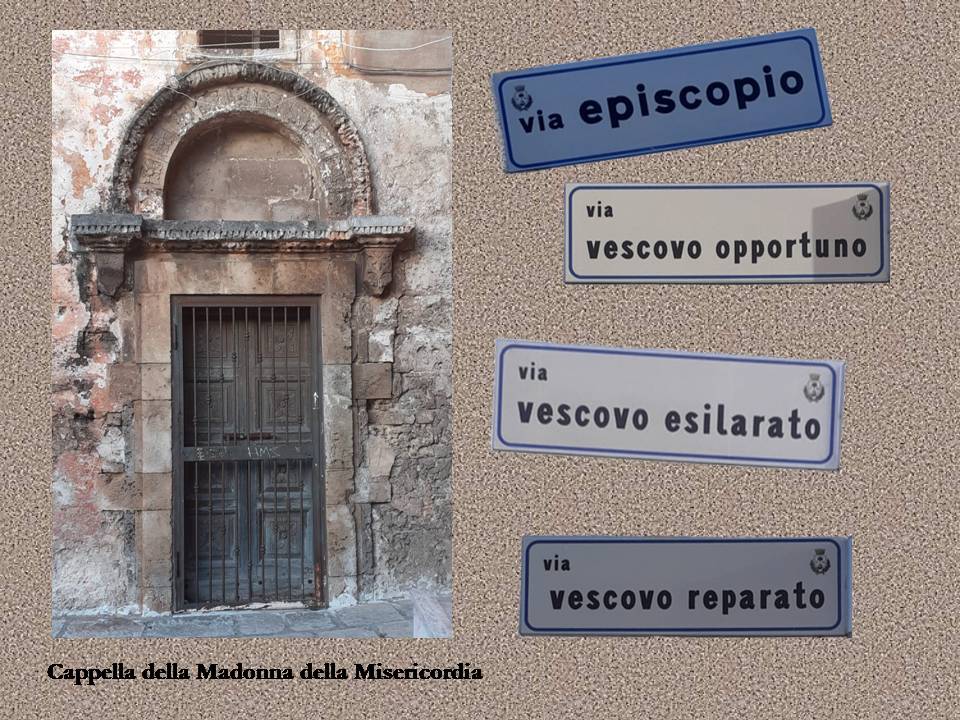 Via Episcopio, Via Vescovo Reparato, Via Vescovo Esilarato, Via Vescovo Opportuno